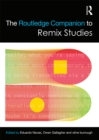 The Routledge Companion to Remix Studies - eBook