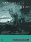 Wax Tablets of the Mind : Cognitive Studies of Memory and Literacy in Classical Antiquity - eBook