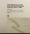 The Dynamics of the Modern Brewing Industry - eBook