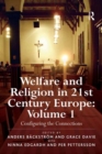 Welfare and Religion in 21st Century Europe : Volume 1: Configuring the Connections - eBook