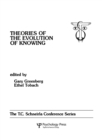 theories of the Evolution of Knowing : the T.c. Schneirla Conferences Series, Volume 4 - eBook
