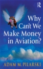 Why Can't We Make Money in Aviation? - eBook