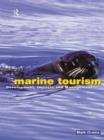Marine Tourism : Development, Impacts and Management - eBook