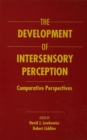 The Development of Intersensory Perception : Comparative Perspectives - eBook