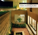 Women Architects in India : Histories of Practice in Mumbai and Delhi - eBook