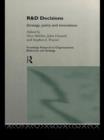 R&D Decisions : Strategy Policy and Innovations - Alice Belcher