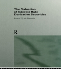 The Valuation of Interest Rate Derivative Securities - eBook