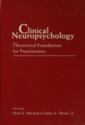 Clinical Neuropsychology : Theoretical Foundations for Practitioners - eBook