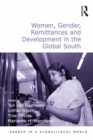 Women, Gender, Remittances and Development in the Global South - eBook