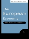The European Economy : The Global Context - eBook