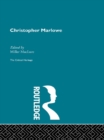 Christopher Marlowe : The Plays and Their Sources - eBook