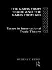 The Gains from Trade and the Gains from Aid : Essays in International Trade Theory - eBook