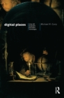 Digital Places : Living with Geographic Information Technologies - eBook