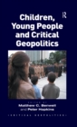 Children, Young People and Critical Geopolitics - eBook