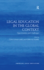 Legal Education in the Global Context : Opportunities and Challenges - eBook