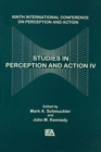 Studies in Perception and Action IV : Ninth Annual Conference on Perception and Action - eBook