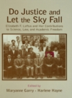 Do Justice and Let the Sky Fall : Elizabeth F. Loftus and Her Contributions to Science, Law, and Academic Freedom - eBook