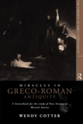 Miracles in Greco-Roman Antiquity : A Sourcebook for the Study of New Testament Miracle Stories - eBook