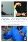Choral Conducting : Philosophy and Practice - eBook