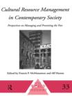 Cultural Resource Management in Contemporary Society : Perspectives on Managing and Presenting the Past - eBook