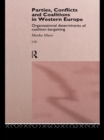 Parties, Conflicts and Coalitions in Western Europe : The Organisational Determinants of Coalition Bargaining - eBook