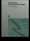 The Politics of Nursing Knowledge - eBook