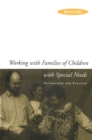 Working with Families of Children with Special Needs : Partnership and Practice - Naomi Dale