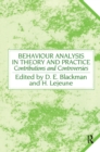 Behaviour Analysis in Theory and Practice : Contributions and Controversies - eBook