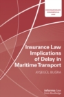 Insurance Law Implications of Delay in Maritime Transport - eBook