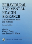 Behavioural and Mental Health Research : A Handbook of Skills and Methods - eBook