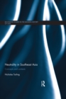 Neutrality in Southeast Asia : Concepts and Contexts - eBook