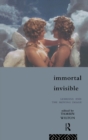 Immortal, Invisible : Lesbians and the Moving Image - eBook