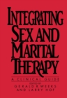 Integrating Sex And Marital Therapy : A Clinical Guide - eBook
