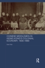 Chinese Middlemen in Hong Kong's Colonial Economy, 1830-1890 - eBook