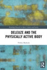 Deleuze and the Physically Active Body - eBook