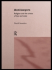 Anti-Lawyers : Religion and the Critics of Law and State - eBook