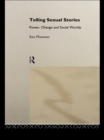 Telling Sexual Stories : Power, Change and Social Worlds - eBook
