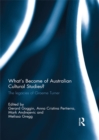 What's Become of Australian Cultural Studies? : The Legacies of Graeme Turner - eBook