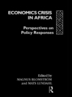 Economic Crisis in Africa : Perspectives on Policy Responses - eBook