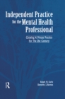 Independant Practice for the Mental Health Professional - eBook