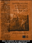 Imperialism and Biblical Prophecy : 750-500 BCE - eBook