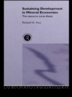 Sustaining Development in Mineral Economies : The Resource Curse Thesis - eBook