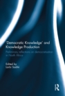 'Democratic Knowledge' and Knowledge Production : Preliminary Reflections on Democratisation in North Africa - eBook