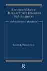 Attention Deficit Hyperactivity Disorder in Adulthood : A Practitioner's Handbook - eBook
