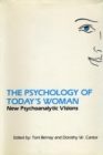 The Psychology of Today's Woman : New Psychoanalytic Visions - eBook