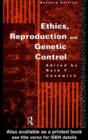 Ethics, Reproduction and Genetic Control - eBook