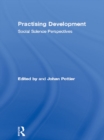 Practising Development : Social Science Perspectives - eBook