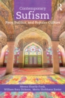 Contemporary Sufism : Piety, Politics, and Popular Culture - eBook
