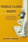 Middle-Class Waifs : The Psychodynamic Treatment of Affectively Disturbed Children - eBook