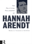 The Political Philosophy of Hannah Arendt - Maurizio Passerin d'Entreves